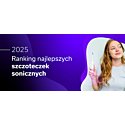 Ranking 10 najlepszych szczoteczek sonicznych
